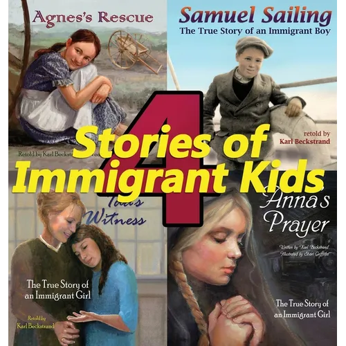 4 Stories of Immigrant Kids: True Tales of Courage and Faith