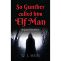 So Gunther Called Him Elf Man: A Grass Clan Curse
