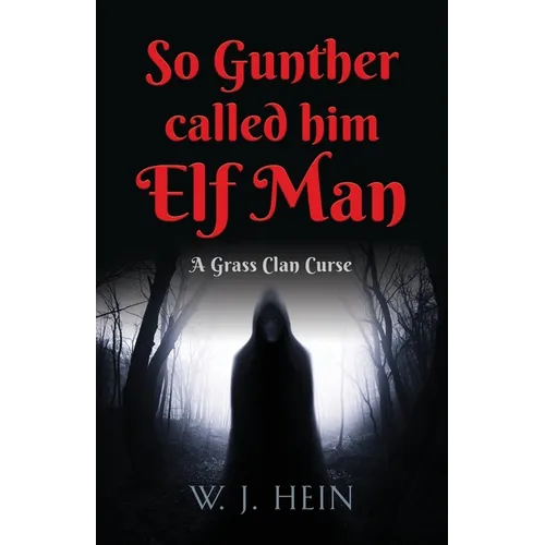 So Gunther Called Him Elf Man: A Grass Clan Curse