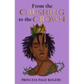 From the Crushing to the Crown