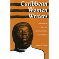 Caribbean Women Writers: Essays from the First International Conference