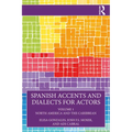 Spanish Accents and Dialects for Actors: Volume 1 - North America and the Caribbean