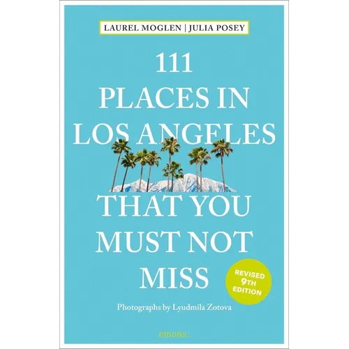 111 Places in Los Angeles That You Must Not Miss