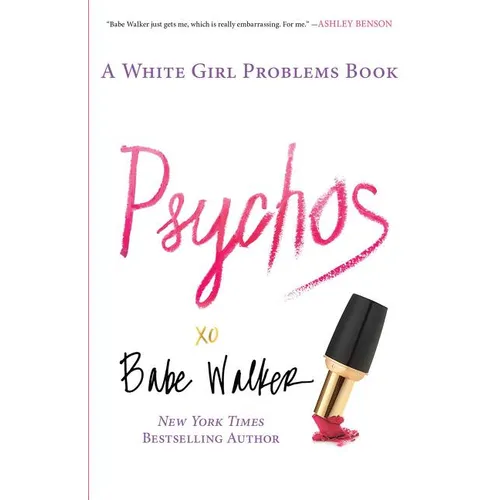 Psychos: A White Girl Problems Book