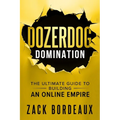 DozerDog Domination: The Ultimate Guide to Building an Online Empire