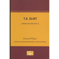 T.S. Eliot - American Writers 8: University of Minnesota Pamphlets on American Writers