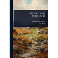 Ireland and Scotland