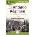 GuíaBurros: El Antiguo Régimen: Sus estructuras sociales, económicas y políticas