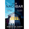 Der Nachbar: Ein Psychothriller mit einem unglaublichen Twist