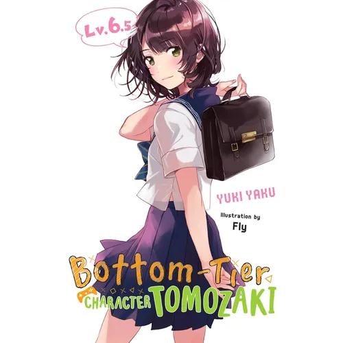 Bottom-Tier Character Tomozaki, Vol. 6.5 (Light Novel) - Paperback