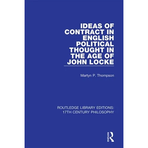 Ideas of Contract in English Political Thought in the Age of John Locke