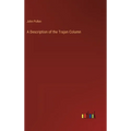 A Description of the Trajan Column