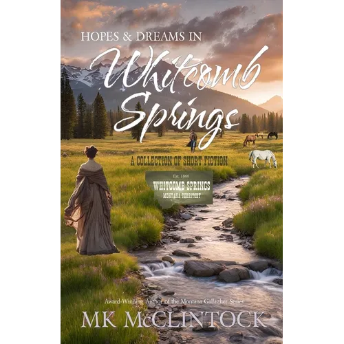 Hopes and Dreams in Whitcomb Springs