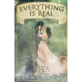 Everything Is Real: Poems