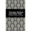 The Grey Woman and Other Tales