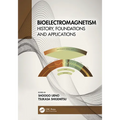 Bioelectromagnetism: History, Foundations and Applications