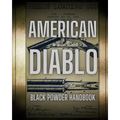 American Diablo: Black Powder Handbook
