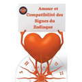 Amour et Compatibilité des Signes du Zodiaque