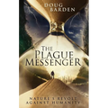 The Plague Messenger: Nature's Revolt Against Humanity
