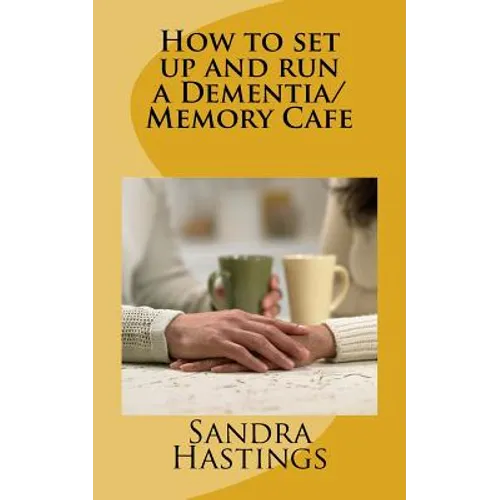 How to set up and run a Dementia Memory Cafe