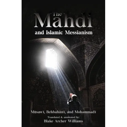 The Mahdi and Islamic Messianism