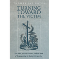 Turning Toward the Victim: The Bible, Sacred Violence, and the End of Scapegoating in Quaker Perspective