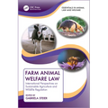 Farm Animal Welfare Law: International Perspectives on Sustainable Agriculture and Wildlife Regulation