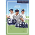 The Most Inspiring Golf Stories For Young Readers: 21 Amazing Tales of Golf's Unlikely Heroes, Greatest Comebacks and Unforgettable Moments