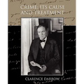 Crime: Its Cause and Treatment