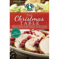 The Christmas Table: Delicious Seasonal Recipes, Creative Tips and Sweet Memories