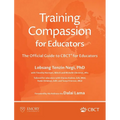Training Compassion for Educators: The Official Guide to CBCT(R) for Educators