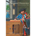 Understanding Illuminated Manuscripts: A Guide to Technical Terms, Revised Edition