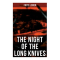 The Night of the Long Knives: Apocalyptic Holocaust Saga