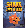 Shake Like a Leaf: A Silly Spooky Story