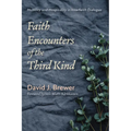 Faith Encounters of the Third Kind