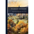 Ãtudes Et Souvenirs