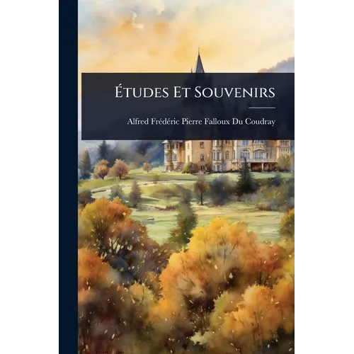 Ãtudes Et Souvenirs