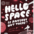 Hello Space: Is Anybody Out There?