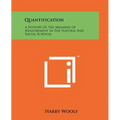 Quantification: A History Of The Meaning Of Measurement In The Natural And Social Sciences