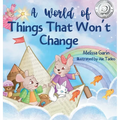 A World of Things That Won't Change: Finding comfort amidst big family transitions