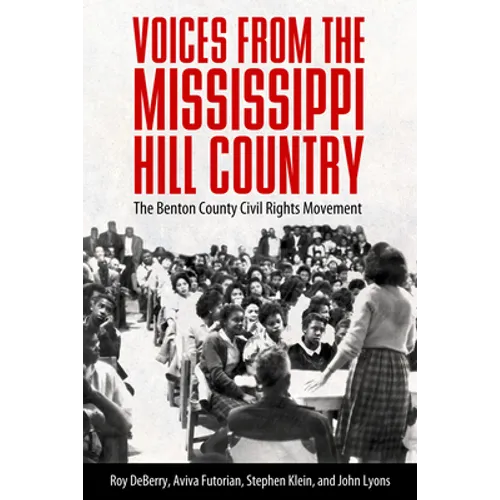Voices from the Mississippi Hill Country: The Benton County Civil Rights Movement