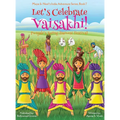 Let's Celebrate Vaisakhi! (Punjab's Spring Harvest Festival, Maya & Neel's India Adventure Series, Book 7) (Multicultural, Non-Religious, Indian Cultu