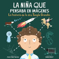 La Niña Que Pensaba En Imágenes: La Historia de la Dra. Temple Grandin