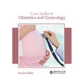 Case Studies in Obstetrics and Gynecology