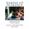Waking up in France and surviving with a smile