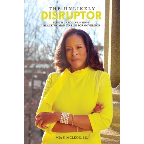 The Unlikely Disruptor: South Carolina's First Black Woman to Run for Governor