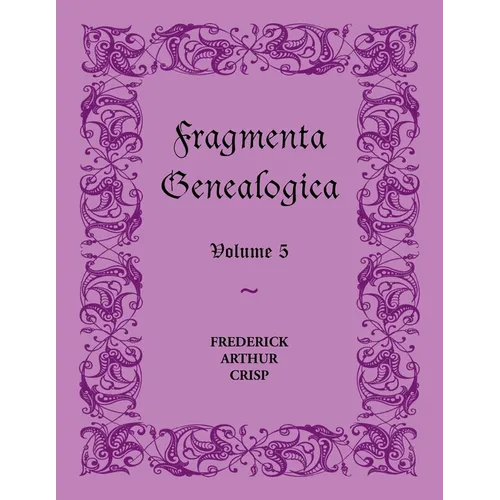 Fragmenta Genealogica: Volume 5