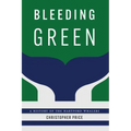 Bleeding Green: A History of the Hartford Whalers