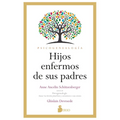 Hijos Enfermos de Sus Padres