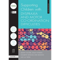 Supporting Children with Dyspraxia and Motor Co-ordination Difficulties